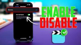 How to Enable or Disable Stereo Sound Recording on iPhone | Improve Audio Quality