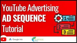 YouTube Video Ad Sequence Campaigns Tutorial 2023