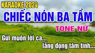 Chiếc Nón Ba Tầm Karaoke Tone Nữ Nhạc Sống gia huy karaoke