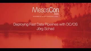 Deploying Fast Data Pipelines