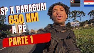 (EP-48) DE SÃO PAULO AO PARAGUAI  ANDANDO 650 KM parte 1