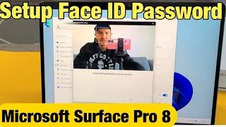 Microsoft Surface Pro 8: How to Setup Face ID Password (Facial Recognition Password)