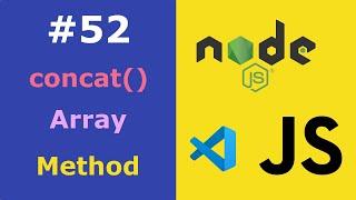JavaScript for Beginners #52 The concat() Array Method