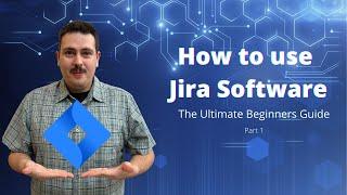 How To Use Jira for Beginners | Jira Software Cloud