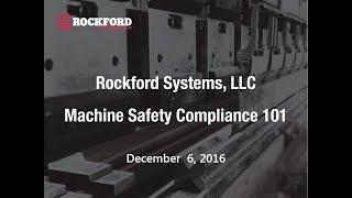 Rockford Systems | Machine Safety Compliance 101 Webinar