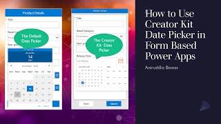 How to Use Creator Kit Date Picker in Form Based Power Apps