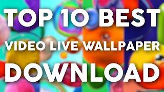 TOP 10 Best Video Live Wallpaper For Android Device