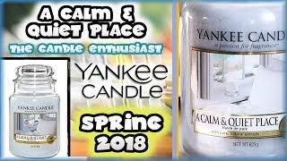 Yankee Candle - A CALM & QUIET PLACE - NEW 2018 Spring Fragrance In-Depth Review US & UK