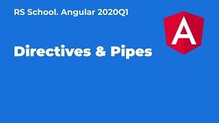 Angular 2020Q1. Directives & Pipes