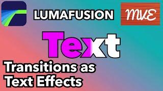 Create Text Effects in LumaFusion using Transitions - Tutorial