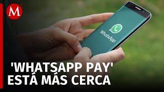 WhatsApp traerá su sistema de pagos 'WhatsApp Pay' a México