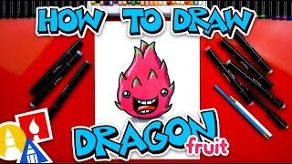 How To Draw A Funny Dragon Fruit