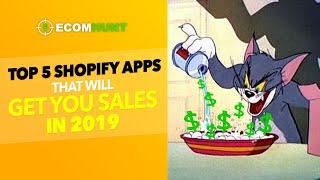 TOP 5 SHOPIFY APPS THAT WILL ACTUALLY GET YOU SALES IN 2019! - Ecomhunt