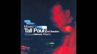 Tall Paul ‎– Mixed Live 2nd Session: Club Space, Miami