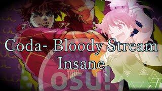 CODA - BLOODY STREAM (INSANE) | osu!