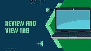 MS WORD REVIEW AND VIEW TAB.