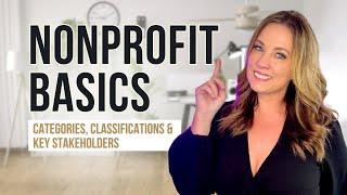 Nonprofit Basics: Categories, Classifications & Key Stakeholders