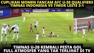 JENS RAVEN GACOR! CUPLIKAN MOMEN FANCAM TIMNAS INDONESIA VS TIMOR LESTE 3-1 AFC U-20 QUALIFIERS