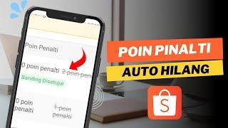 Cara Banding Saat Mendapat Poin Pinalti di Shopee | Menghapus Pinalti di Shopee