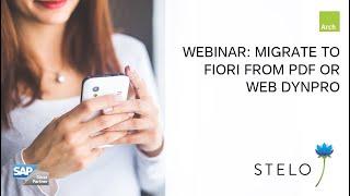 Webinar: Migrating Adobe Interactive eForms (PDF) and WebDynpro processes to SAP Fiori Apps