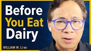 The Top Dairy Foods That Fight Cancer & Help Burn Body Fat | Dr. William Li