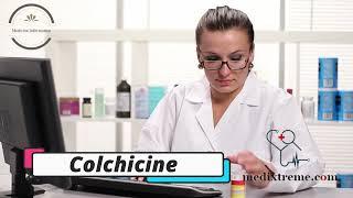 Colchicine | Medicine Information