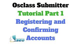 Osclass Submitter Tutorial Part 1 How to Register and Confirm Accounts