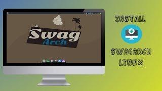 Linux SwagArch 18.09 - Manual Installation Guide