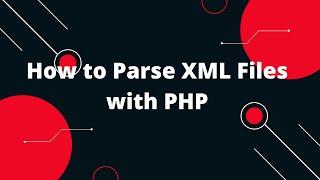 How to Read Data from XML File using PHP | PHP Tutorials