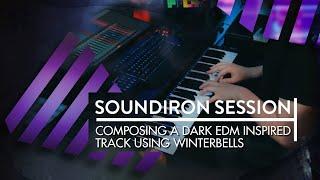 Composing A Dark EDM Inspired Track (Soundiron Session)