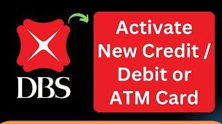 How to Activate New Credit / Debit or ATM Card on DBS Bank