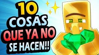  10 Cosas Que Ya NO Se Hacen en Minecraft!!