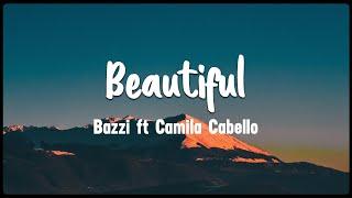 Beautiful- Bazzi ft Camila Cabello [Vietsub + Lyrics]