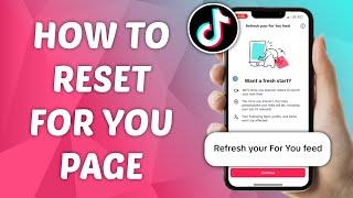 How to Reset For You Page on TikTok