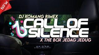 Dj Call Of Silence X The Box Jedag Jedug Full Beat Viral Tiktok Terbaru 2024 Dj Komang Rimex