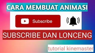 Cara Membuat Animasi Subscribe dan lonceng di kinemaster