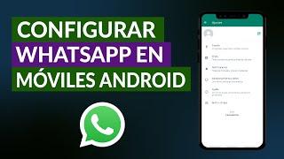 Cómo Configurar WhatsApp Messenger en Teléfonos Móviles iOS y Android