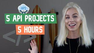5 API Projects in 5 hours 