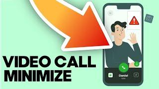 How To Fix WhatsApp Video Call Minimize Problem (Fast) on Android and IOS