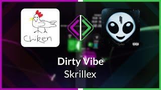 Beat Saber | VeryMerryChicken | Skrillex - Dirty Vibe [Expert+] FC #1 | 97.50%