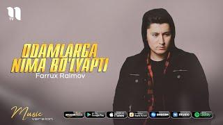 Farrux Raimov - Odamlarga nima bo'lyapti (audio 2021)