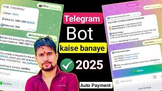 Telegram Bot Kaise Banaye 2025 ! How to create Telegram Bot ! Telegram Auto payment Bot Kaise Banaye