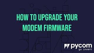 How to Upgrade Your Modem Firmware