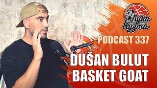 Dušan Bulut – Basket GOAT | Luka i Kuzma podcast No.337