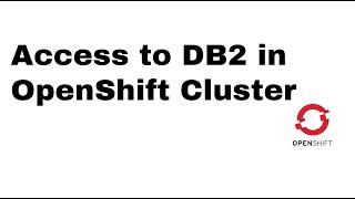 HOW TO: Remote Access to DB2 in OpenShift Cluster with DBeaver