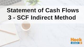 CMA Part 1 Section A - Statement of Cash Flows - Indirect Method