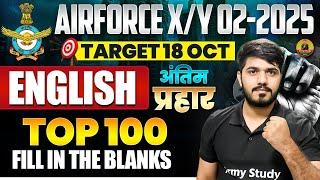 Airforce X/Y English Top 100 Fill in the blanks | Airforce Exam | Airforce English Practice 2024