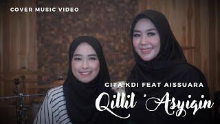 QILLIL 'ASYIQIN - COVER BY GITA KDI FEAT AISSUARA