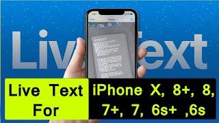 iOS 15 Live text Not working iPhone X, 8 Plus,8,7Plus, 7, 6s Plus, 6s?  Alternative Live text