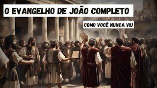 O Evangelho de João Completo (Recomendado) 